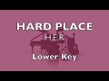 Hard Place (H.E.R) - Lower Key Instrumental
