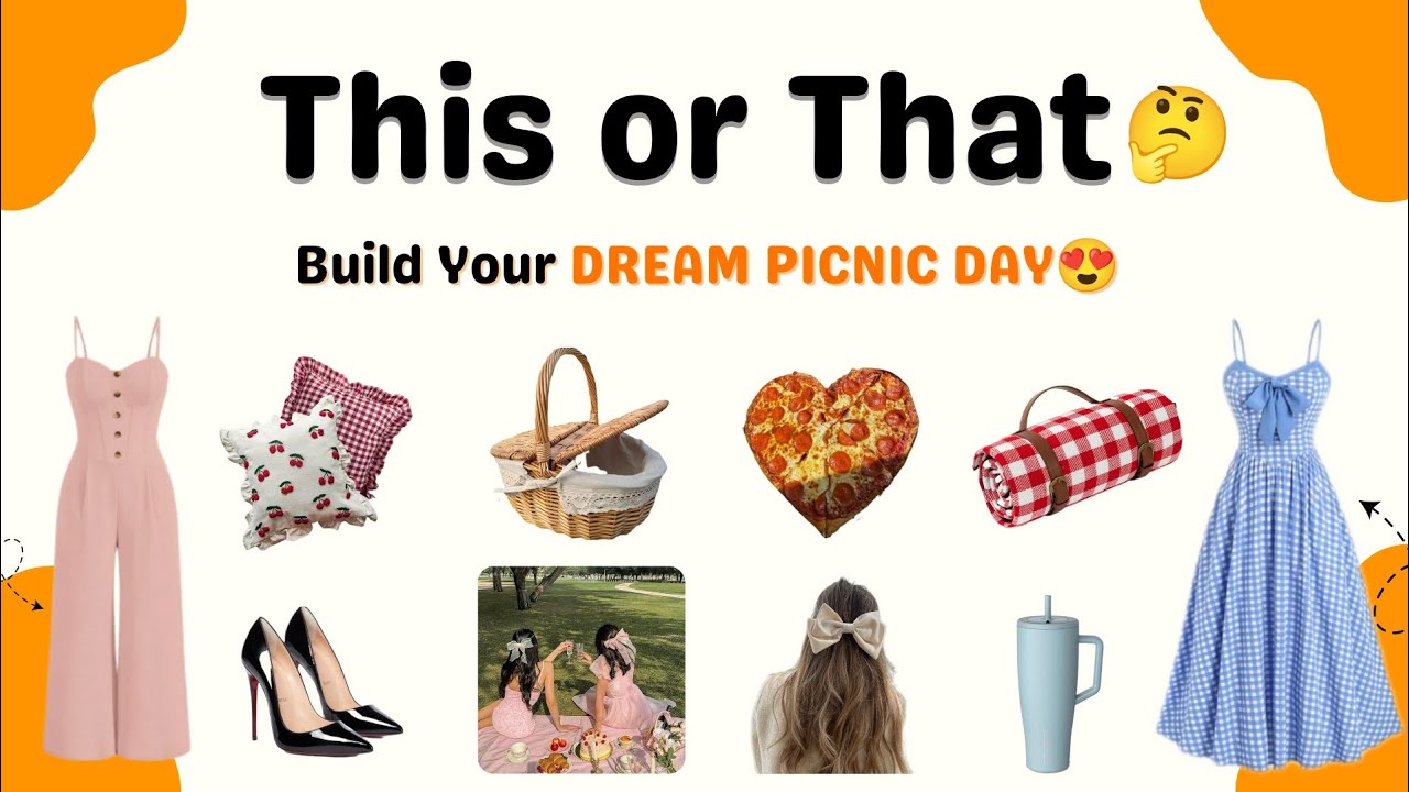 Build Your Dream Picnic Day 🌸😍This or That🤔