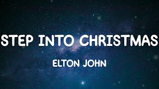 Elton John - Step Into Christmas (Lyrics)