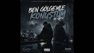Ben Gölgemle Konuştum Bu Gece Karanlık Melodik Trap Duygusal Türkçe Rap Söz Emrah Can