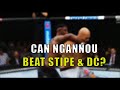 FGB 148: Can Ngannou Beat Stipe & DC Now?