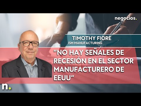 Timothy Fiore (ISM Manufacturing): &ldquo;No hay se&ntilde;ales de recesi&oacute;n en el sector manufacturero de EEUU&rdquo;
