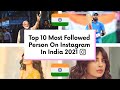 Top 10 Most Followed Person On Instagram In India 2021