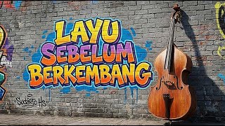 LAYU SEBELUM BERKEMBANG KERONCONG REGGAE COVER