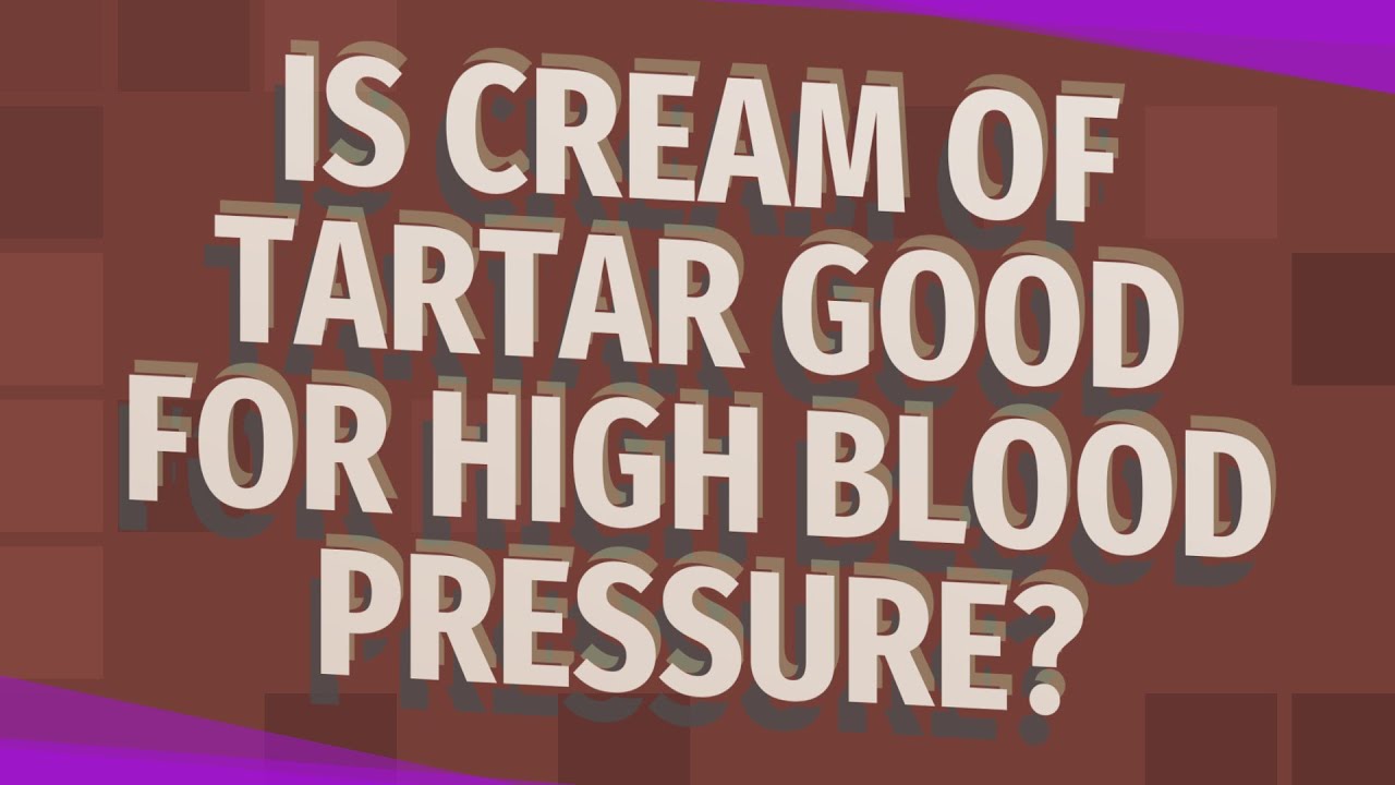 Is cream of tartar good for high blood pressure? YouTube
