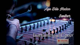 Aye Dile Nadan | Santoor | Mangesh Jagtap| Instrumental Cover