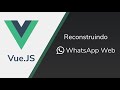 Aprenda VueJS reconstruindo a interface do WhatsApp Web