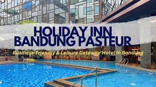 HOLIDAY INN BANDUNG PASTEUR: Hotel Ramah Bisnis dan Rekreasi di Bandung