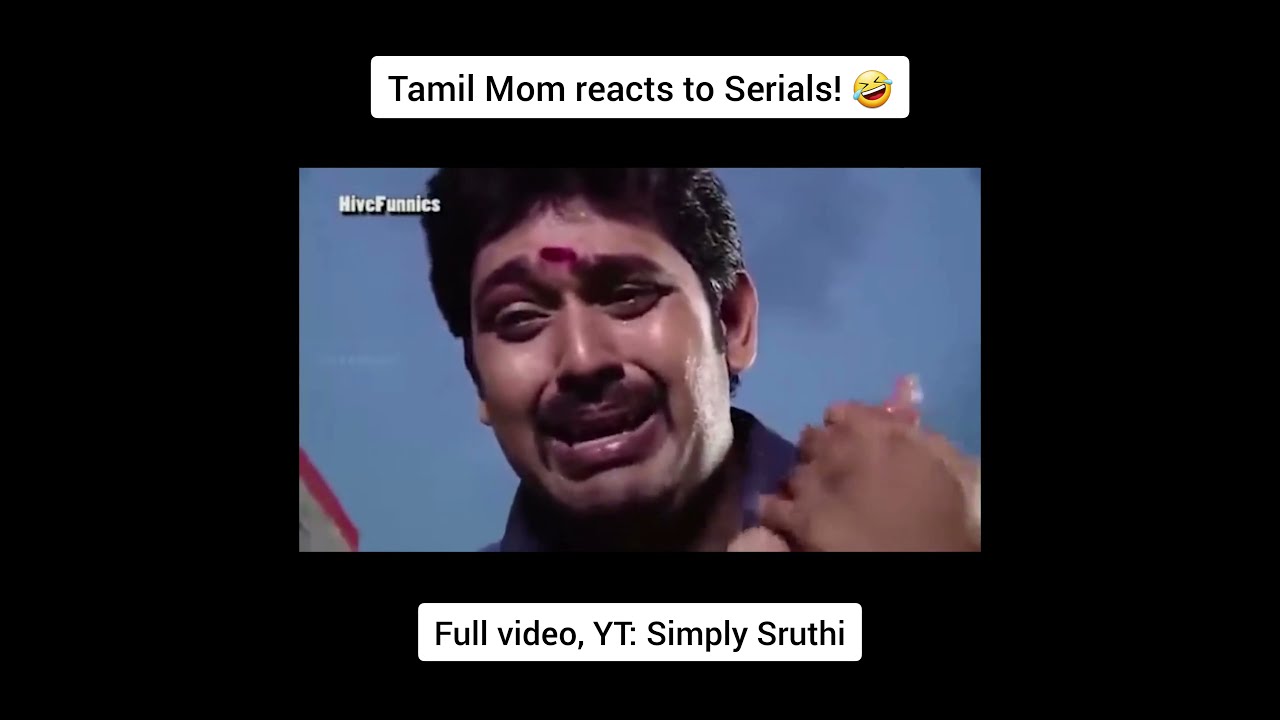 Tamil Mom Reacts To Tamil Serial Scenes Mom S Reaction Simply