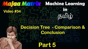 Decision Tree  - Comparison & Conclusion | Machine Learning in Tamil - Part 5 | #34