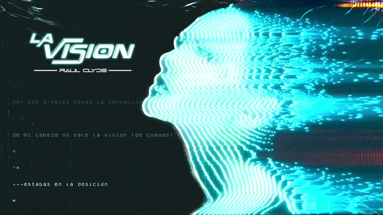 Watch Raul Clyde - La Vision (Videolyric) on YouTube Watch Raul Clyde - La Vision (Videolyric) on YouTube