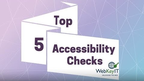 Top 5 Accessibility Checks