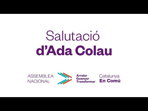 3a ASSEMBLEA: Salutació d’Ada Colau