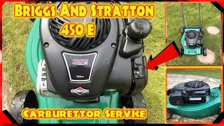 Briggs And Stratton 450 E Series Lawnmower Carburettor Service - YouTube