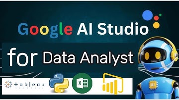 Google AI Studio for Analyst: Use Ai with Power BI | Excel | Tableau | Python for Data Analysis