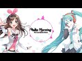 Kizuna AI &amp; Hatsune Miku - Hello, Morning (Pa&#39;s Lam System Remix)