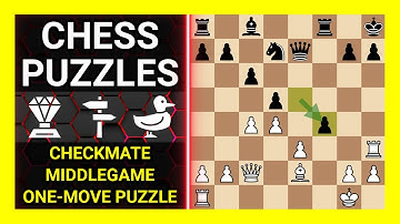 Chess Puzzles to Practice. Themes: Checkmate, Middlegame, One-move puzzle. Learn Chess