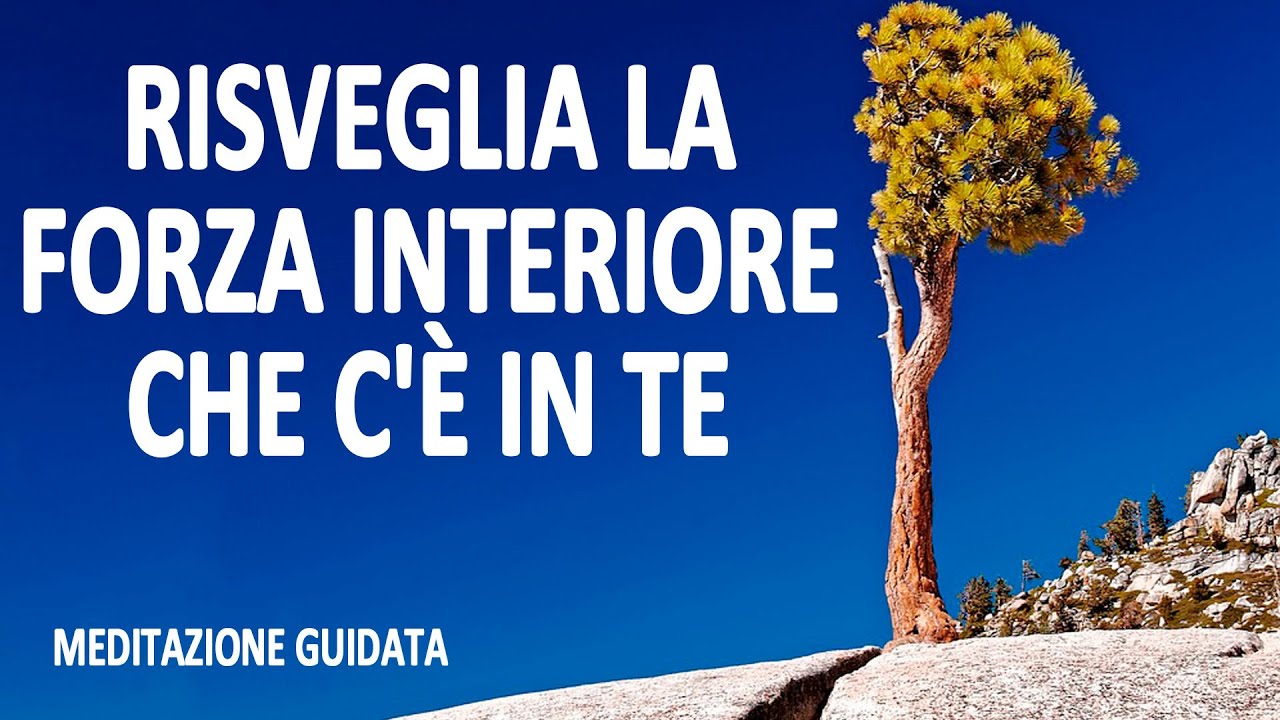 meditazione forza interiore | trova la forza interiore # ...