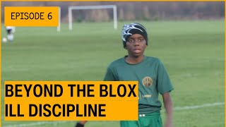 ILL DISCIPLINE AND TROUBLES AT HOME | BEYOND THE BLOX EP