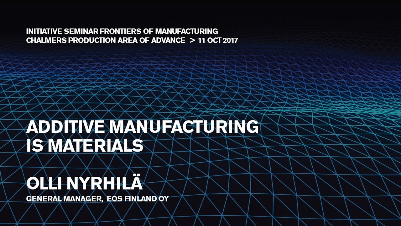 Additive Manufacturing Is Materials YouTube
