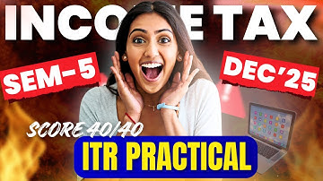 ITR 2 LAB PRACTICAL🔥 | Income Tax (AY 25-26) | Bcom/Bcom(H) | Sem-5, Dec