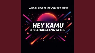 Hey Kamu Kebahagiaanya Aku