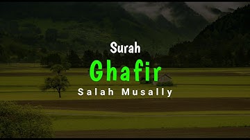 Surah Ghafir 39-44 سورة غافر Salah Musally صلاح مصلي - Murottal Merdu (HD)
