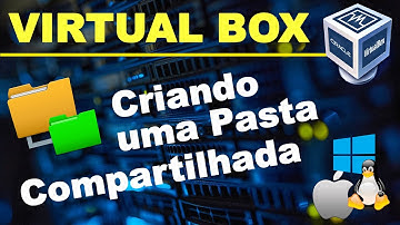 Virtual BOX: PASTA COMPARTILHADA, criando de forma rápida e fácil.