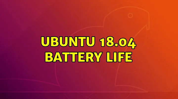 Ubuntu 18.04 battery life