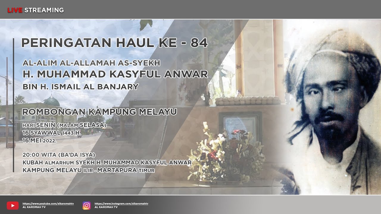 AL KAROMAH TV - LIVE PERINGATAN HAUL KE 84 SYEKH H. MUHAMMAD KASYFUL ANWAR | 16 MEI 2022