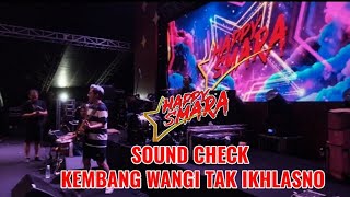 Sound Check Rc  Happy Asmara Kembang Wangi Tak Ikhlasno