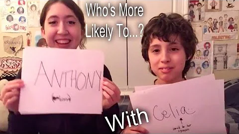 Who's More Likely To...? W/ Celia