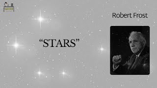 Here Today; Gone Tomorrow | Stars by Robert Frost (Close Reading)