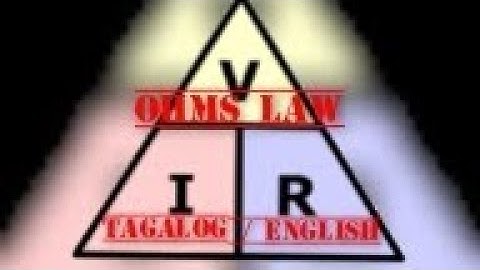 OHMS LAW TAGALOG / ENGLISH
