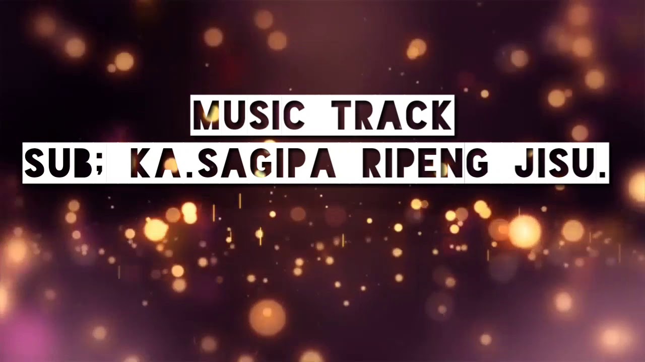 Kasagipa Ripeng Jisu   Music Track