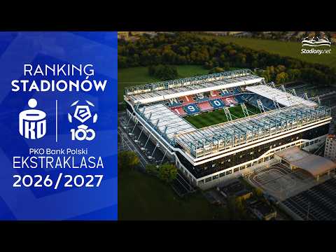 RANKING STADIONÓW EKSTRAKLASY 2026/27