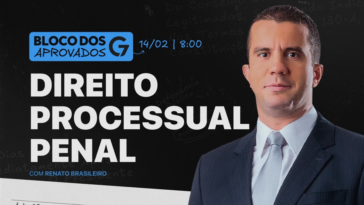 BLOCO DOS APROVADOS | DIREITO PROCESSUAL PENAL  - PARTE #05