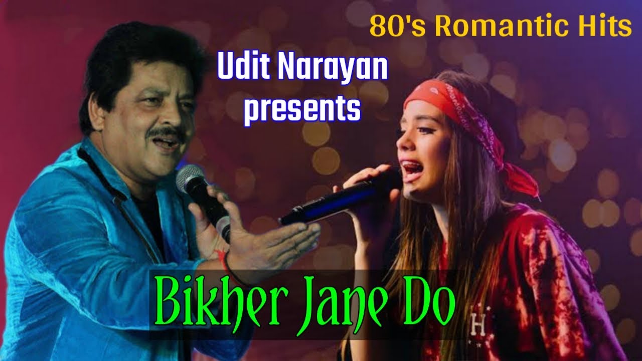 Bikher Jane Do  Khab Bankar Hi Chale Aao ki kuchh raat kate song  Udit Narayan  Romantic Hits