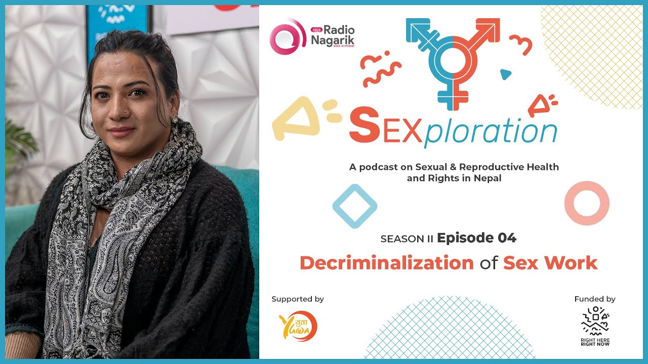 Decriminalization of Sex Work - SEXploration - S02E04| Simran Serchan,  Kriti Adhikari - YouTube