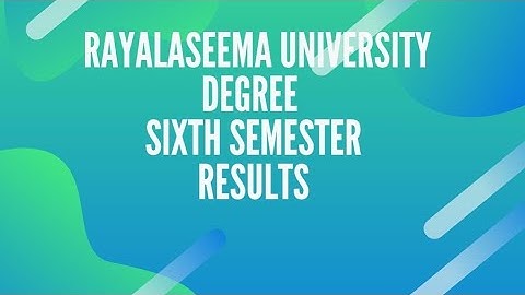 Rayalaseema University  Degree 6th Sem June 2022 Exam Results