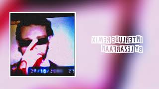 Vald - Interlude Remixed By Lezarfaan