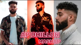 Ap Dhillon Mashup Z N Music Latest Ap Dhillon Songs