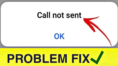 Call Not Sent Problem Solved || How to Fix Call Not Sent Problem Solved