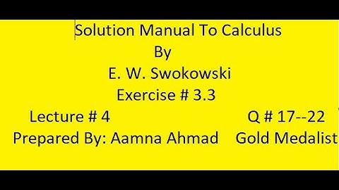 Solution Manual To Calculus ||| E. W. Swokowski ||| L # 4 |||  Q # 17--22