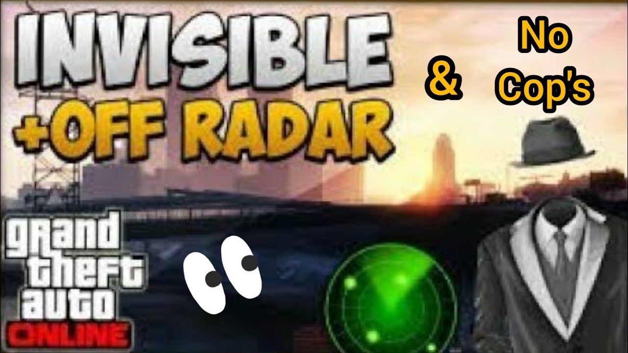 AKNTV Gta 5 Online Invisible on the Map & Radar / No Cops