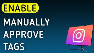 How To Enable Manually Approve Tags On Instagram App On PC (New Update)