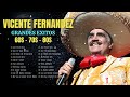 Top 10 VICENTE FERNANDEZ Greatest Hits Full Abum ~ The Best Song Of VICENTE FERNANDEZ #bestoldsongs