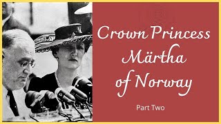 ⭐Crown Princess Martha of Norway in America  The TRUE story behind Atlantic Crossing