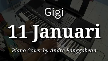 11 Januari - Gigi | Piano Cover by Andre Panggabean