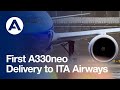 First #A330neo delivery to ITA Airways